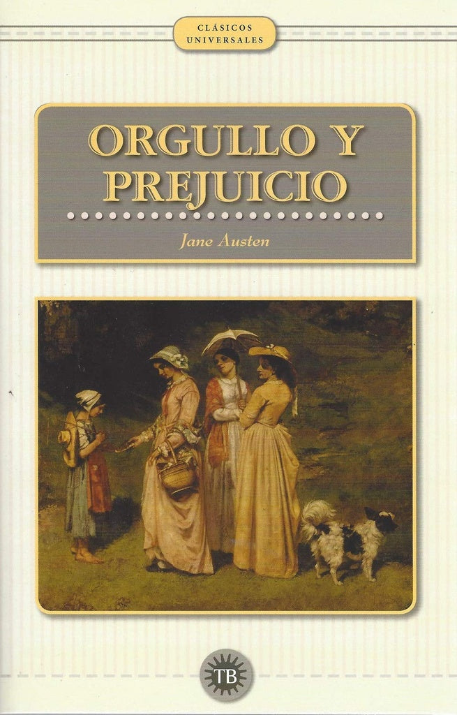 ORGULLO Y PERJUICIO. | Jane Austen