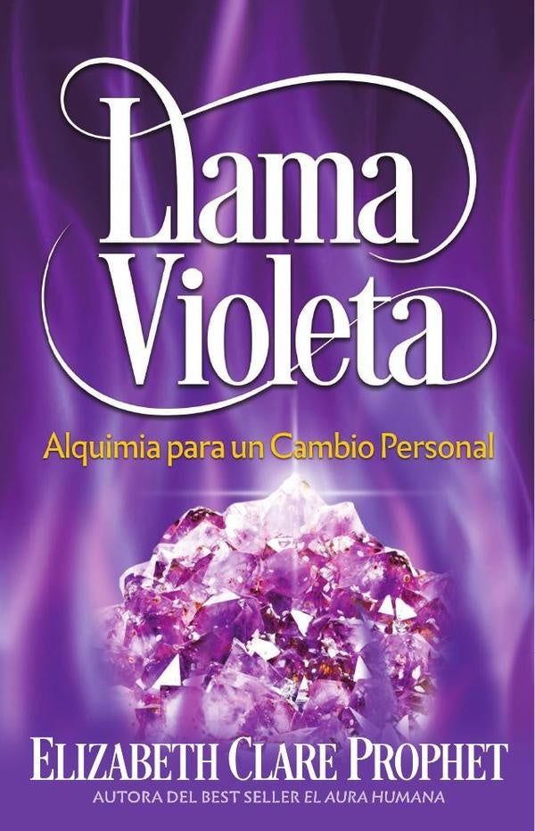 Llama violeta, Alquimia para un cambio personal | Prophet, Clare Prophet