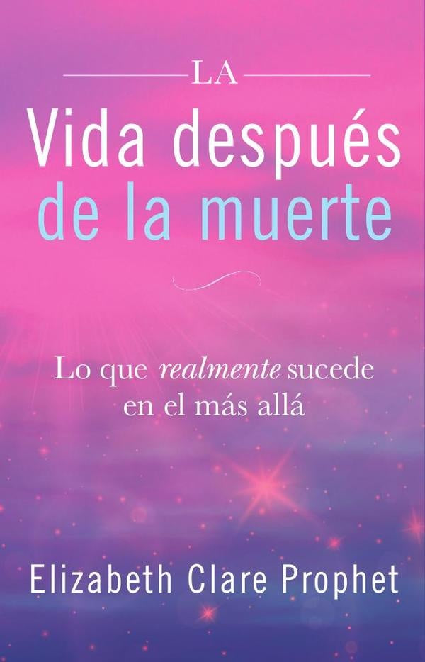 Vida después de la muerte | Prophet, Clare Prophet