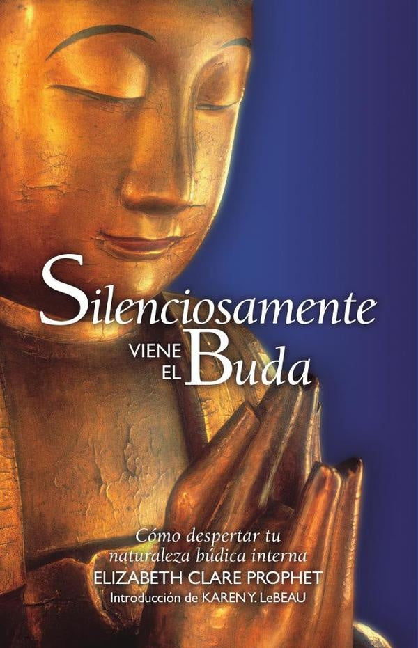 Silenciosamente viene el Buda | Prophet, Clare Prophet