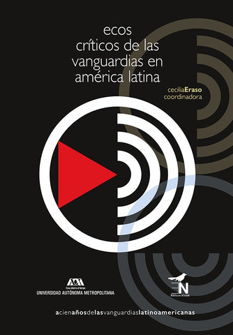 Ecos críticos de las vanguardias en América Latina | Cecilia Eraso