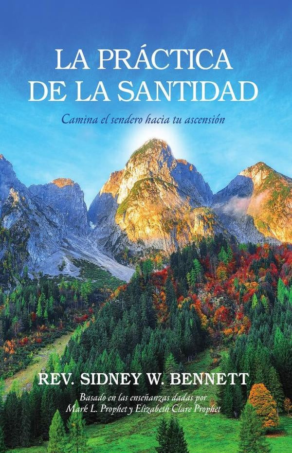 La Práctica de la Santidad | Sidney W. Rev Bennett