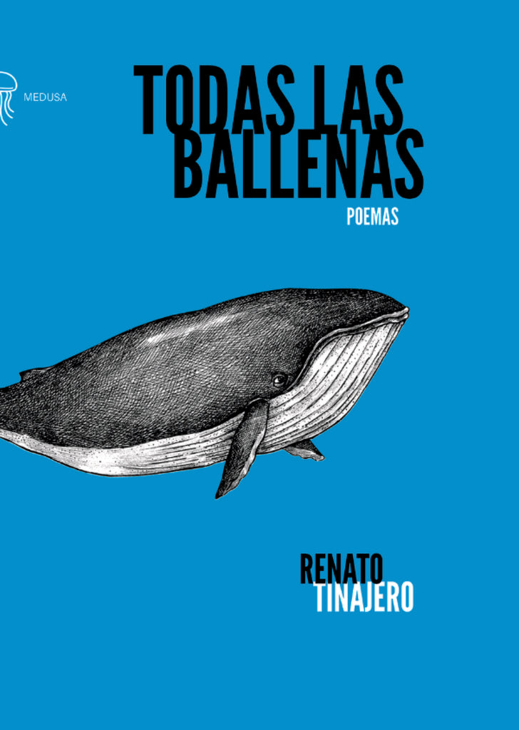 Todas las ballenas | Renato Tinajero