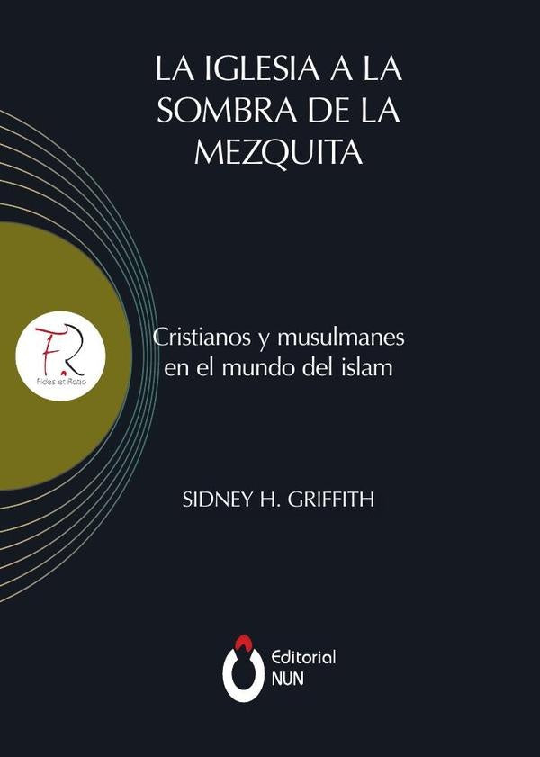 La Iglesia a la sombra de la mezquita | Ruiz González, López Farjeat y otros