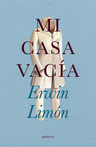 Mi casa vacía | Erwin Limón