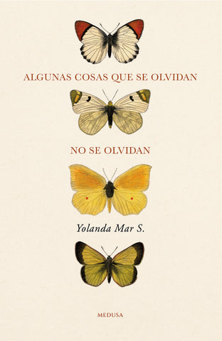 Algunas cosas que se olvidan no se olvidan | Yolanda Mar S.