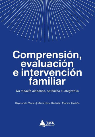 Comprensión, evaluación e intervención familiar | Gudiño, Bautista y otros