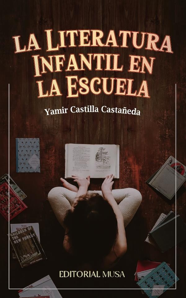 La Literatura Infantil en la Escuela | Yamir Castilla Castañeda