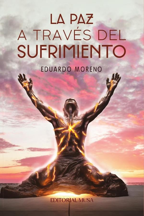 La Paz a Través del Sufrimiento | Eduardo Moreno