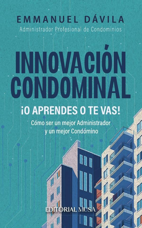 Innovación Condominal ¡O Aprendes o te Vas! | Emmanuel Dávila