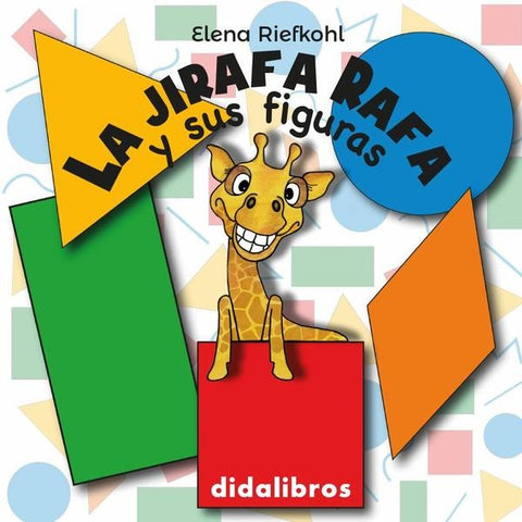 La jirafa Rafa y sus figuras | Elena Riefkohl