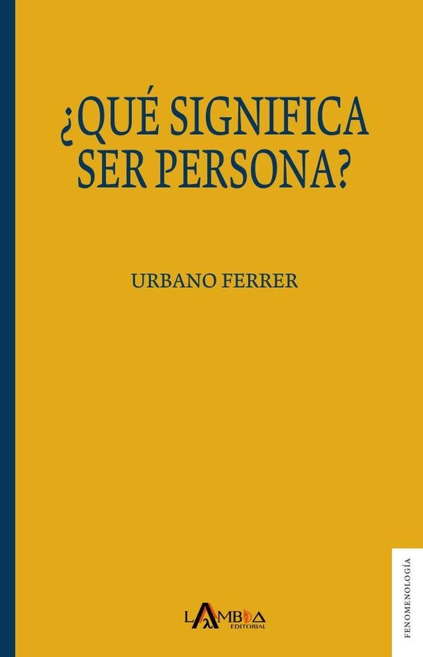 ¿Qué significa ser persona? | Urbano Ferrer