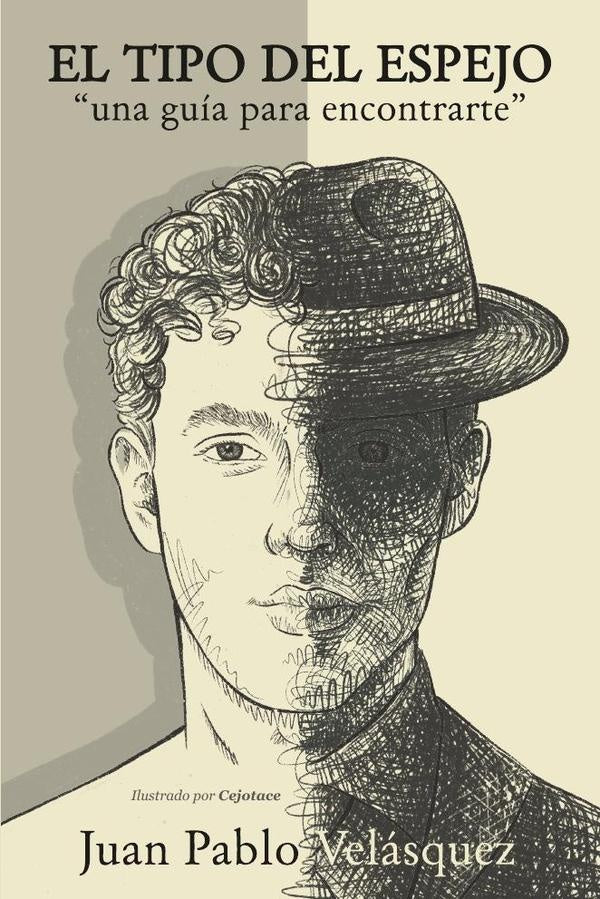 El tipo del espejo | Juan Pablo Velásquez