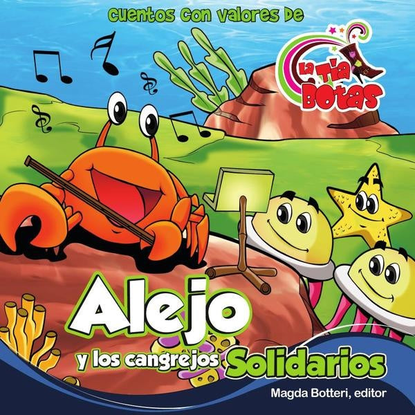 Alejo y los cangrejos solidarios | La Tîa Botas