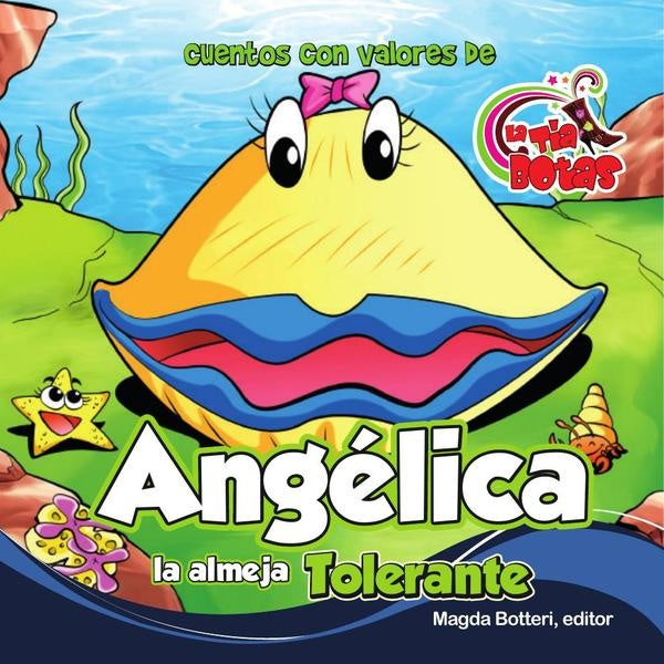Angélica la almeja tolerante | La Tîa Botas
