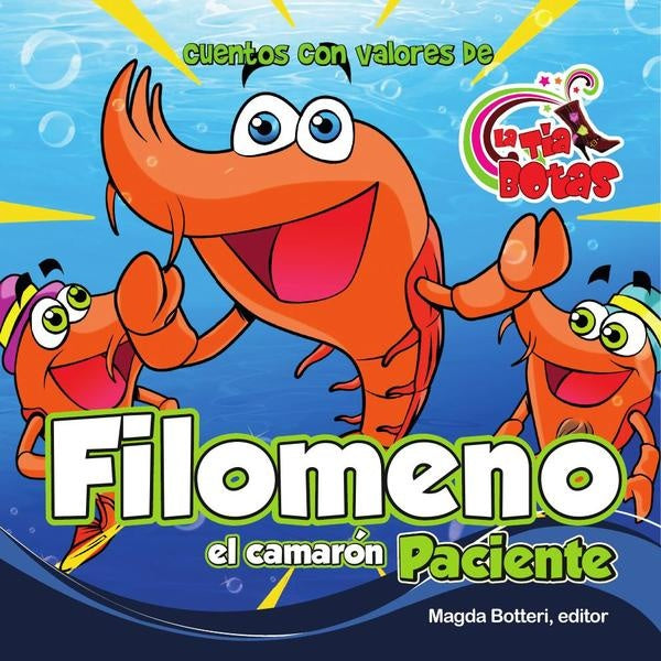 Filomeno el camarón paciente | La Tîa Botas