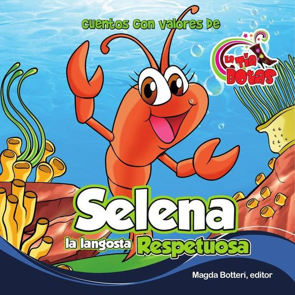 Selena la langosta respetuosa | La Tîa Botas