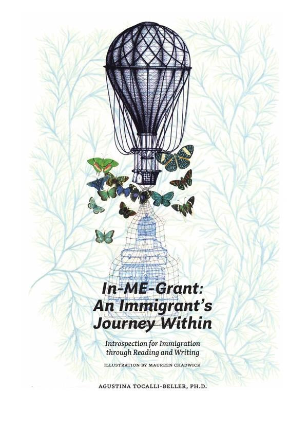 In-ME-Grant: An Immigrants Journey Within | Agustina Tocalli-Beller