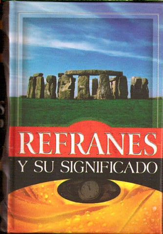 REFRANES Y SU SIGNIFICADO.. | Alberto Hurtado