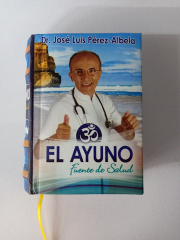 EL AYUNO  FUENTE DE SALUD.. | JOSE LUIS PEREZ ALBELA