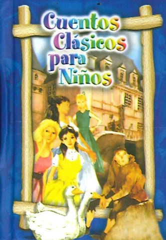 CUENTOS CLASICOS PARA NIÑOS.. | Vários autores