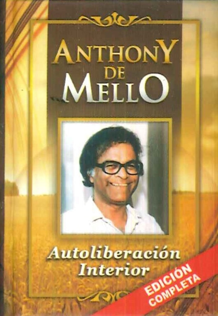 AUTOLIBERACION INTERIOR .. | Anthony De Mello