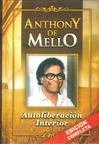 AUTOLIBERACION INTERIOR .. | Anthony De Mello