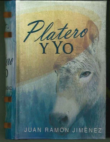 PLATERO Y YO.. | JUAN RAMON JIMENEZ