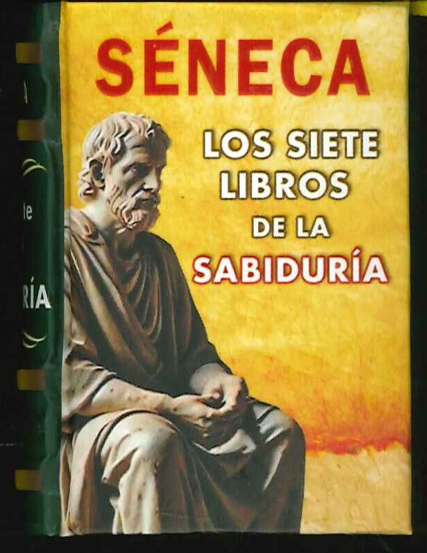 LOS SIETE LIBROS DE LA SABIDURIA.. | Séneca