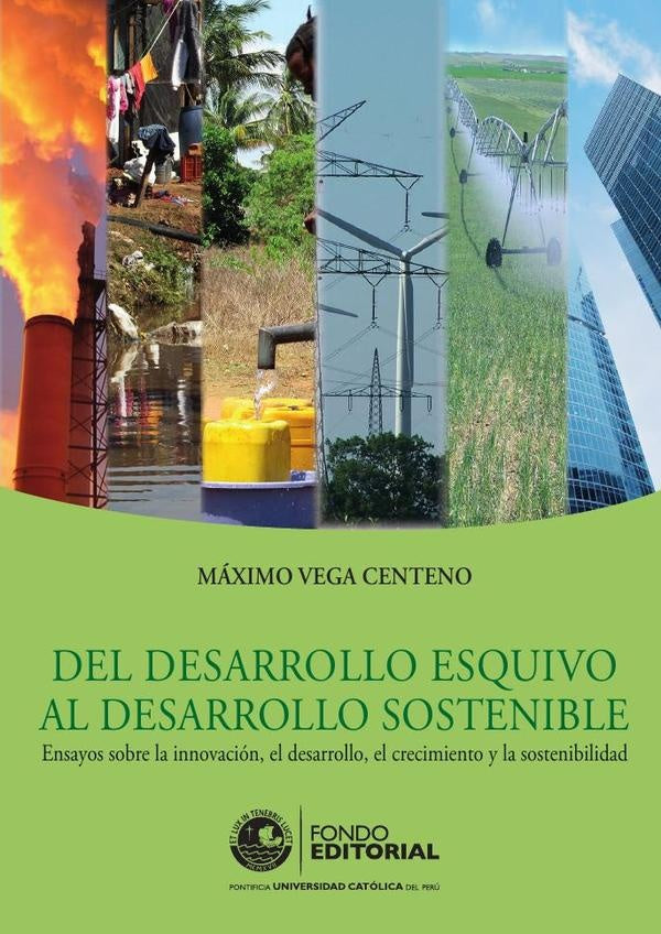 Del desarrollo esquivo al desarrollo sostenible | Máximo Vega Centeno