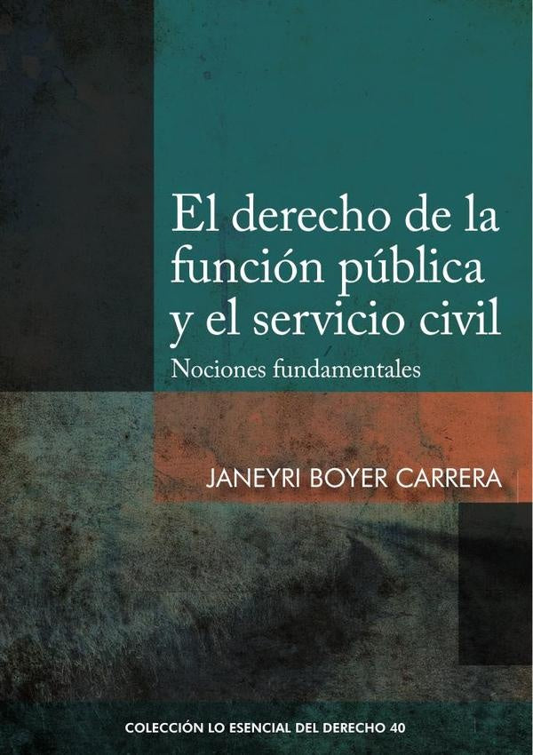 El derecho de la función pública y el servicio civil  | Janeyri Boyer Carrera
