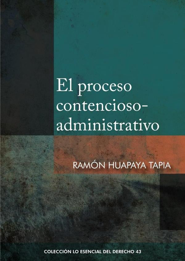 El proceso contencioso-administrativo  | Ramón Huapaya Tapia