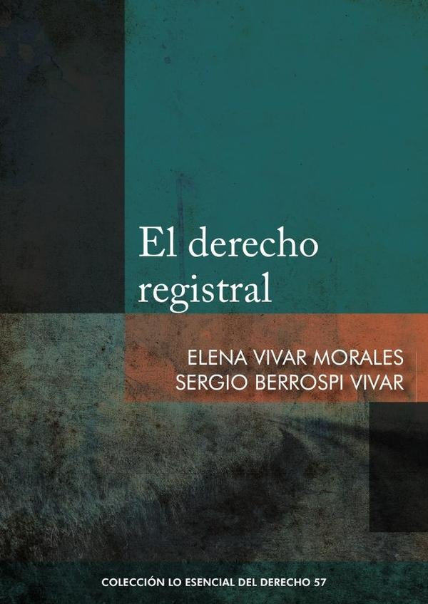 El derecho registral  | BERROSPI VIVAR, VIVAR MORALES