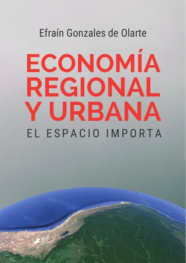 Economía regional y urbana:  | Efraín Gonzales de Olarte
