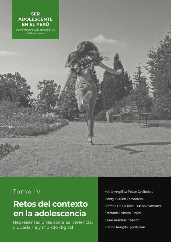 SER ADOLESCENTE EN EL PERÚ Aproximaciones a la adolescencia del bicentenario | Aranibar Chacon, Guillén Zambrano y otros
