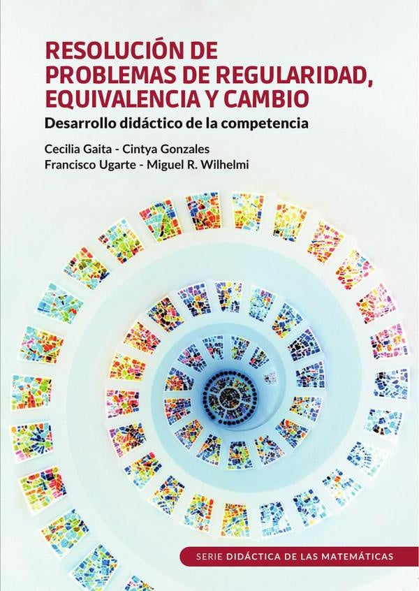 Resolución de problemas de regularidad, equivalencia y cambio  | R. Wilhelmi, GAITA y otros