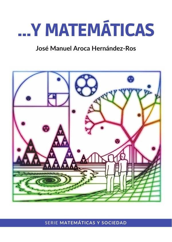 Y matemáticas  | José Manuel Aroca Hernández- Ros