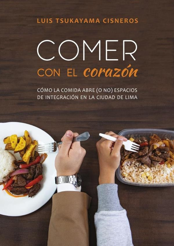 Comer con el corazón  | Luis Tsukayama Cisneros