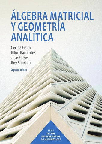 Álgebra matricial y geometría analítica - iie  | GAITA, Flores y otros