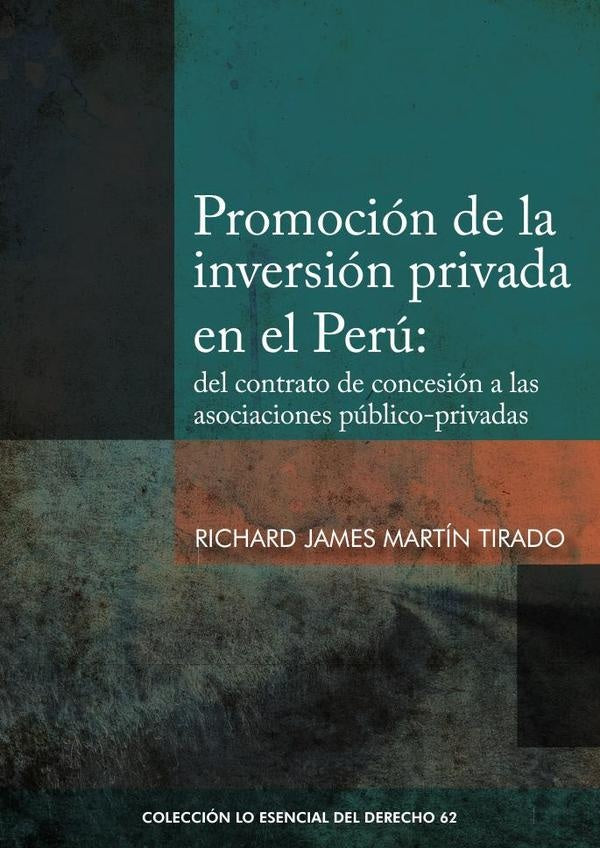Promoción de la inversión privada en el perú:  | RICHARD JAMES MARTIN TIRADO