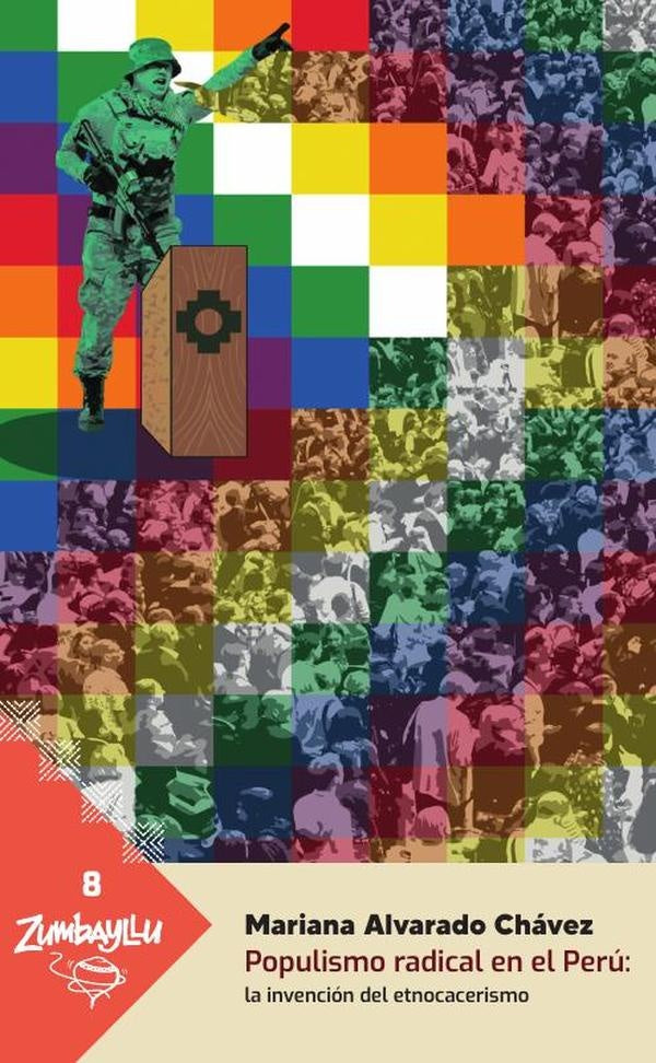 Populismo radical en el perú:  | MARIANA ALVARADO CHÁVEZ