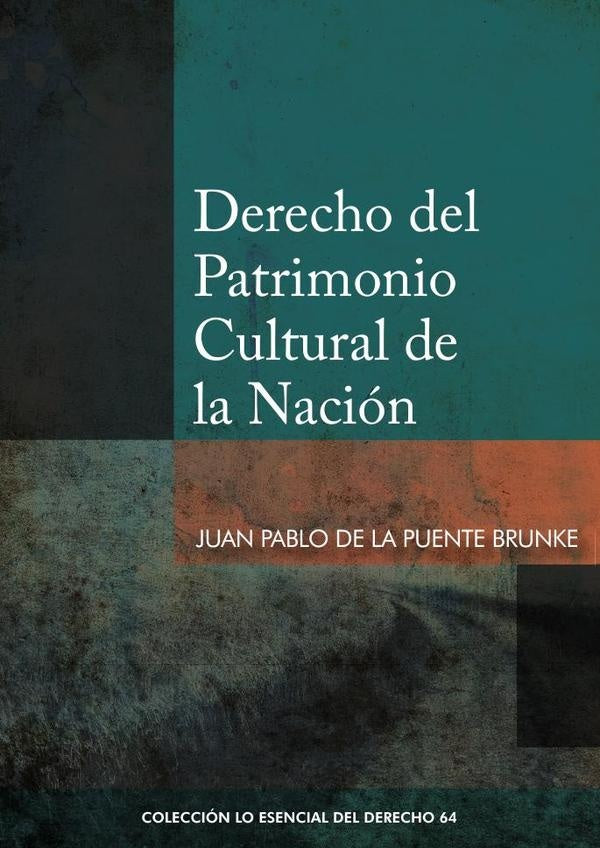 Derecho del patrimonio cultural de la nación  | JUAN PABLO DE LA PUENTE BRUNKE