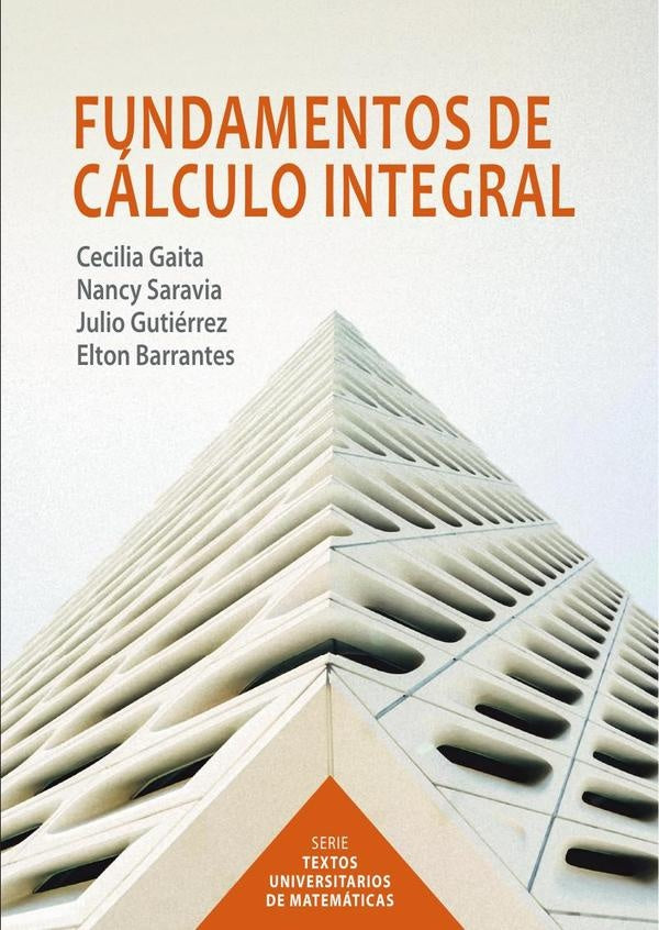 Fundamentos de cálculo integral  | GAITA, BARRANTES y otros