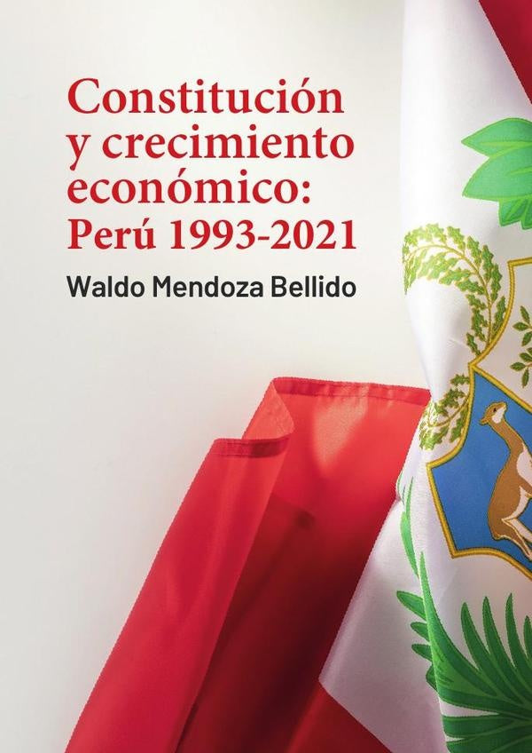 Constitución y crecimiento económico  | Waldo Mendoza Bellido