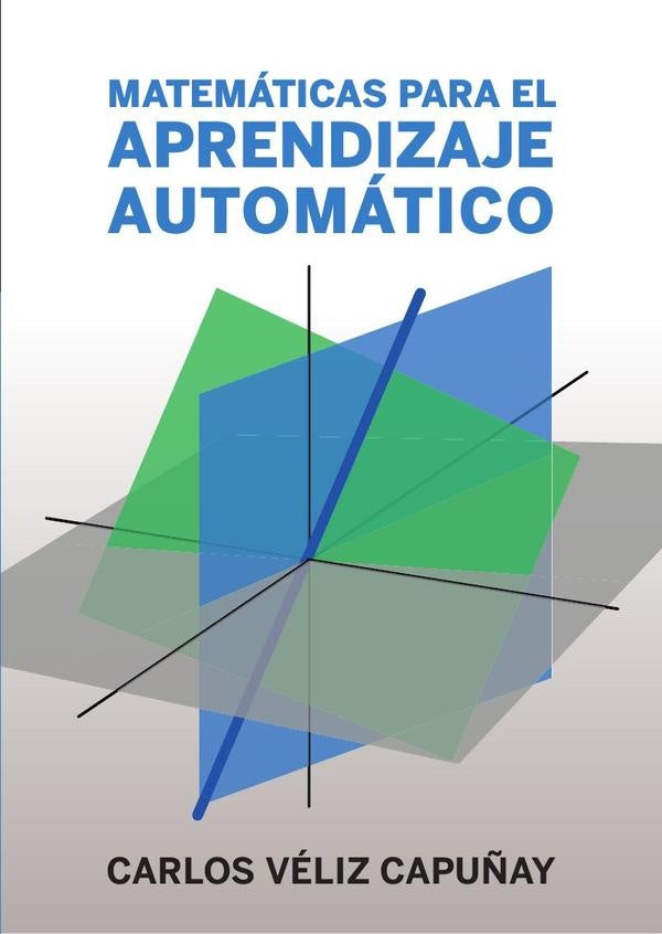 Matemáticas para el aprendizaje automático  | Carlos Veliz Capuñay