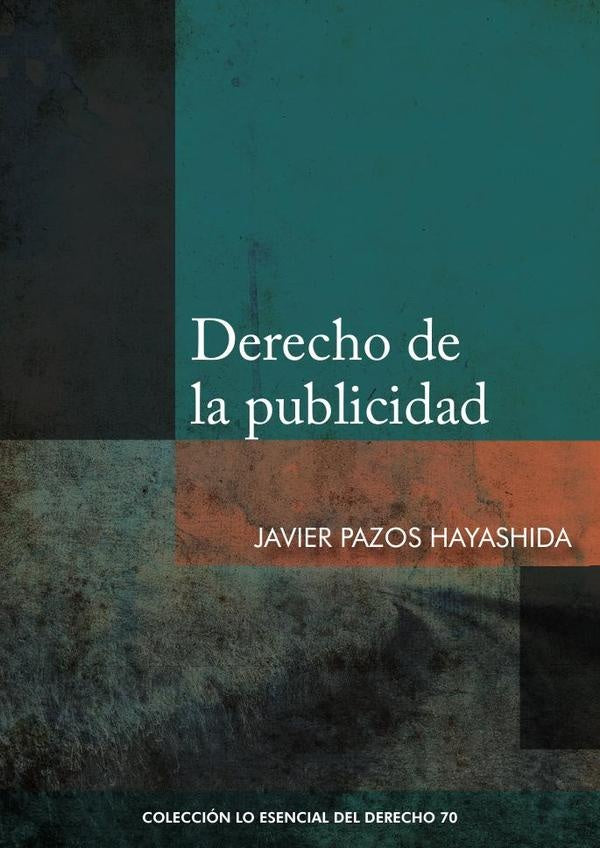 Derecho de la publicidad  | JAVIER PAZOS HAYASHIDA