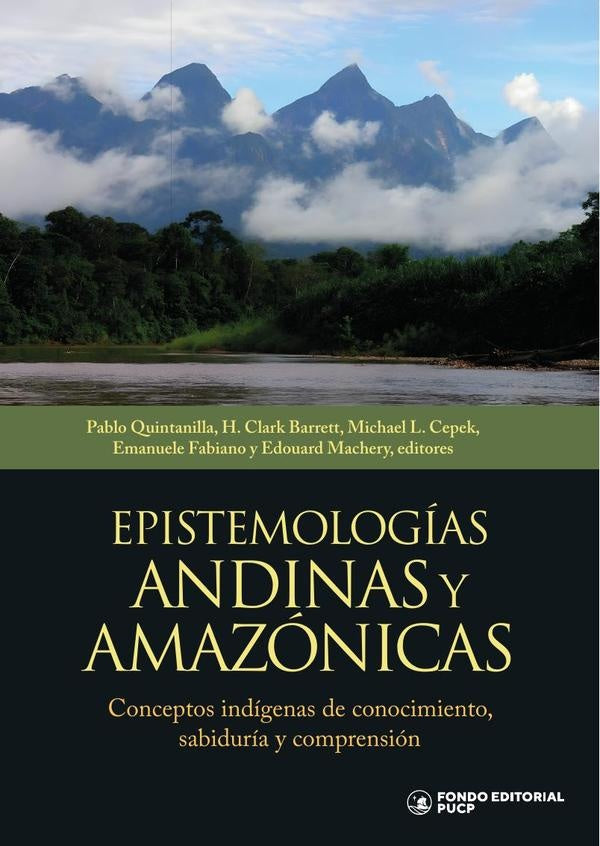Epistemologías andinas y amazónicas  | Quintanilla, MACHERY y otros