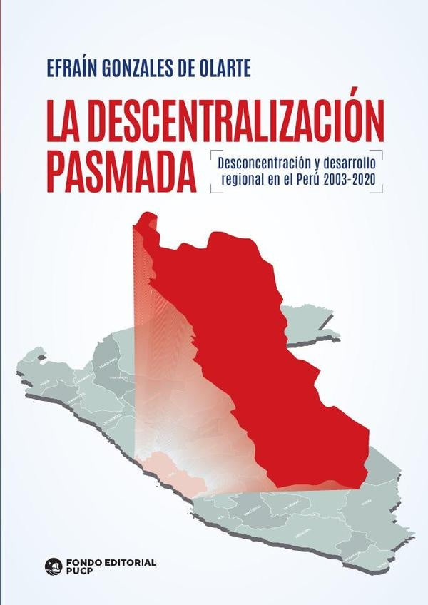 La descentralización pasmada  | Efraín Gonzales de Olarte