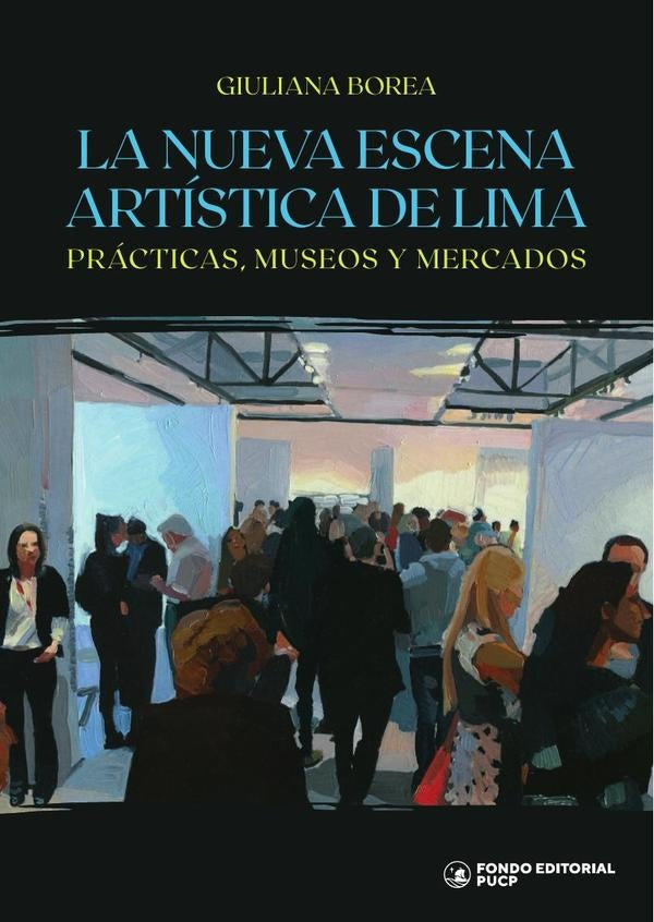 La nueva escena artística de lima  | Giuliana Borea