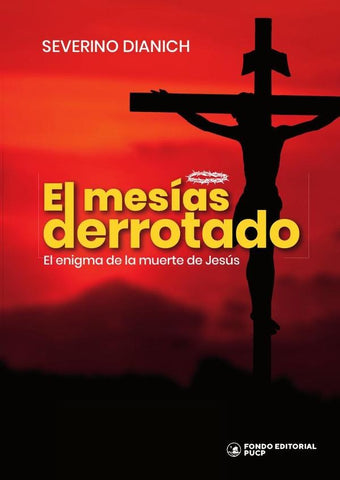 El mesías derrotado  | SEVERINO DIANICH